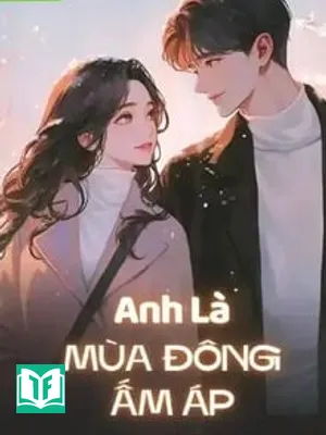 Anh Là Mùa Đông Ấm Áp