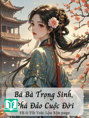 Bà Bà Trọng Sinh, Phá Đảo Cuộc Đời