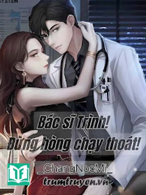 Bác Sĩ Trình, Đừng Hòng Chạy Thoát!