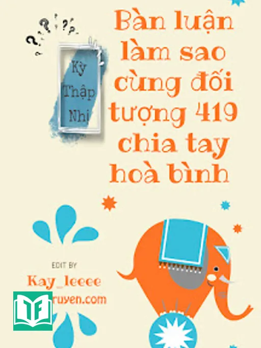 Bàn Luận Làm Sao Cùng Đối Tượng 419 Chia Tay Hòa Bình