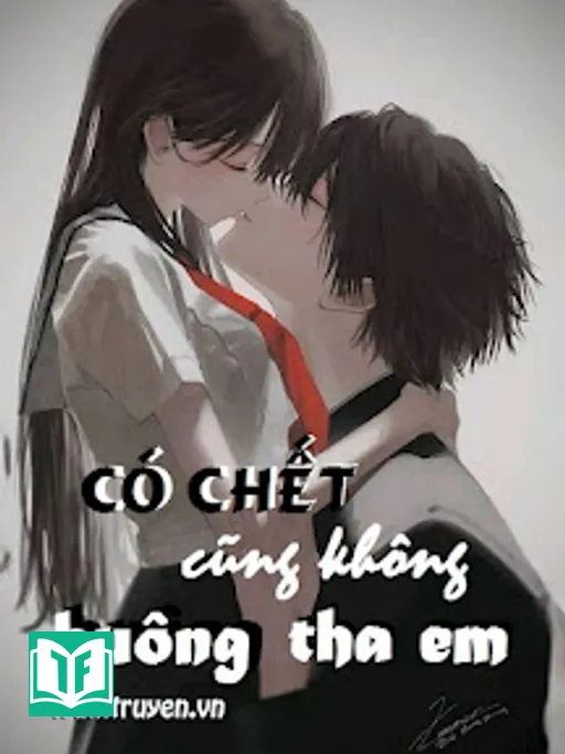 Chết Cũng Không Buông Tha Em