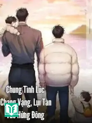 Chung Tình Lúc Chạng Vạng, Lụi Tàn Vào Hửng Đông