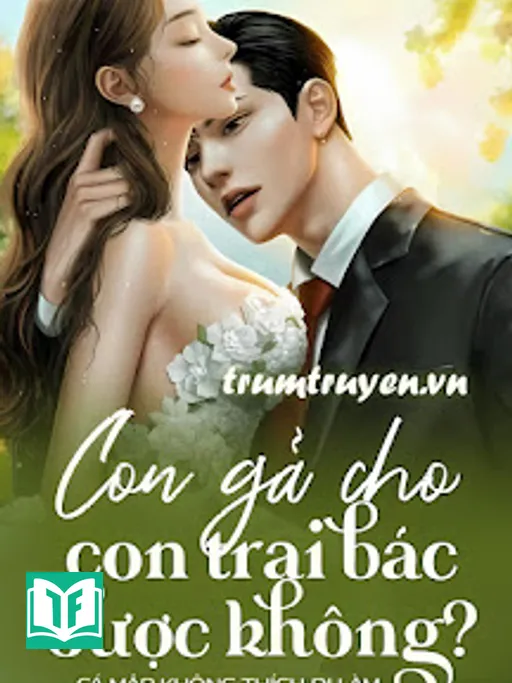 Con Gả Cho Con Trai Bác, Được Không?