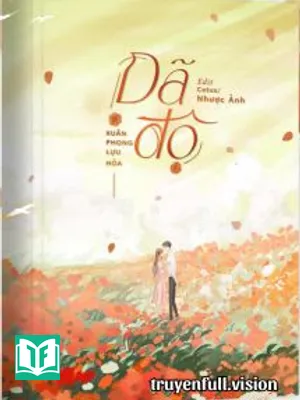 Dã Độ - Xuân Phong Lựu Hỏa