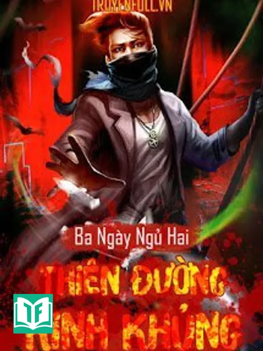 [Dịch] Thiên Đường Kinh Khủng (Kinh Tủng Lạc Viên) - Tàng Thư Viện