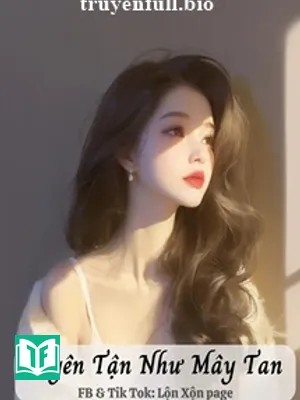 Duyên Tận Như Mây Tan - Lệ Chi Khí Thủy Thủy