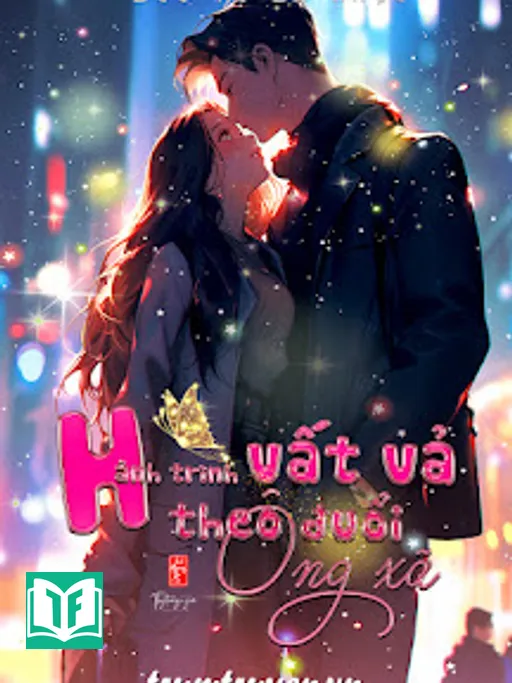 Hành Trình Vất Vả Theo Đuổi Ông Xã