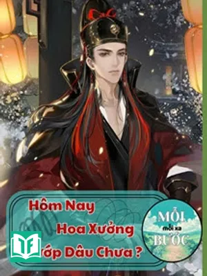Hôm Nay Hoa Xưởng Cướp Dâu Chưa?