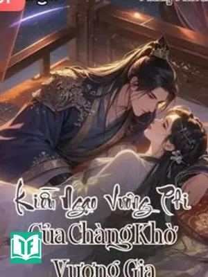 Kiều Ngạo Vương Phi Của Chàng Khờ Vương Gia