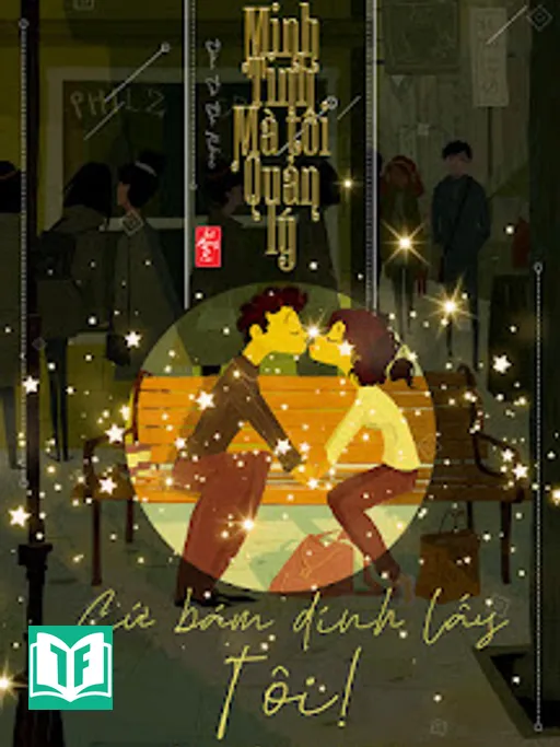 Minh Tinh Mà Tôi Quản Lý Cứ Bám Dính Lấy Tôi