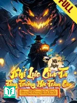 Mỗi Ngày Khí Lực Của Ta Tăng Trưởng 100 Cân