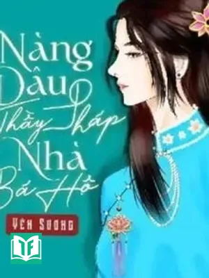 Nàng Dâu Thầy Pháp Nhà Bá Hộ