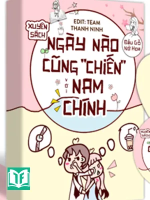 Ngày Nào Cũng “Chiến” Với Nam Chính