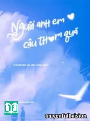 Người Anh Em, Cậu Thơm Quá!