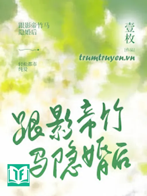 Sau Khi Bí Mật Kết Hôn Với Ảnh Đế Trúc Mã