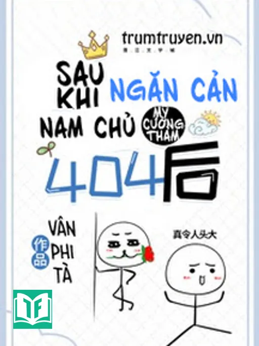 Sau Khi Ngăn Cản Nam Chủ Mỹ Cường Thảm 404, Tôi Bị Theo Dõi