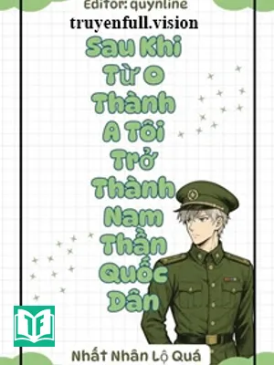 Sau Khi Từ O Thành A Tôi Trở Thành Nam Thần Quốc Dân