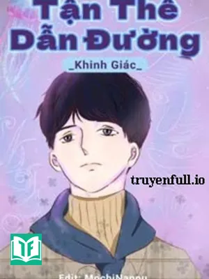 Tận Thế Dẫn Đường - Khinh Giác