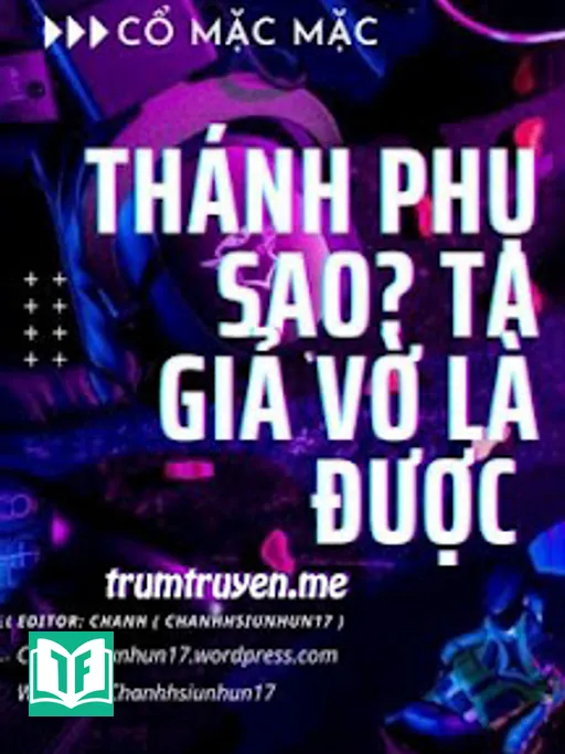 Thánh Phụ Sao? Ta Giả Vờ Là Được