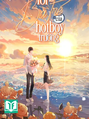 Tôi Là Bà Trẻ Của Hotboy Trường