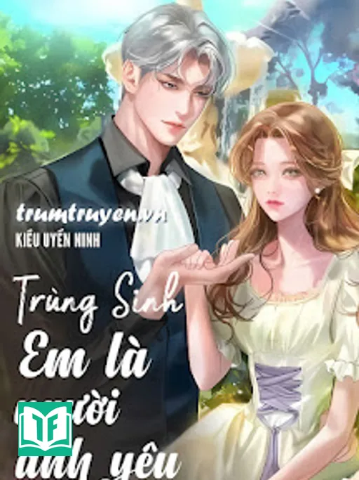 Trọng Sinh: Em Là Người Anh Yêu