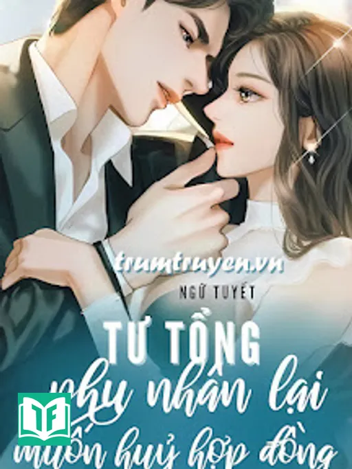 Tư Tổng, Phu Nhân Lại Muốn Hủy Hợp Đồng