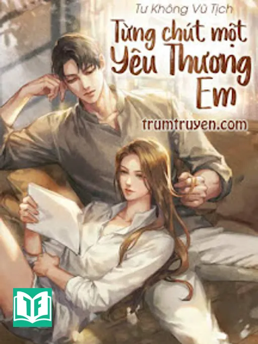 Từng Chút Một Yêu Thương Em