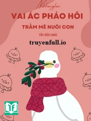 Vai Ác Pháo Hôi, Trầm Mê Nuôi Con - Tây Dữu Chúc