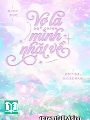 Vợ Là Do Chính Mình Nhặt Về