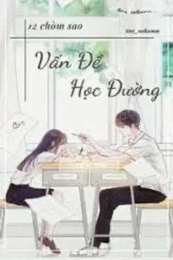 [12 Chòm Sao] Vấn Đề Học Đường