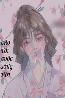 Cho Tôi Một Cuộc Sống Mới