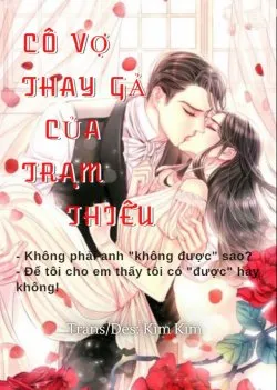 Cô Vợ Gả Thay Của Trạm Thiếu