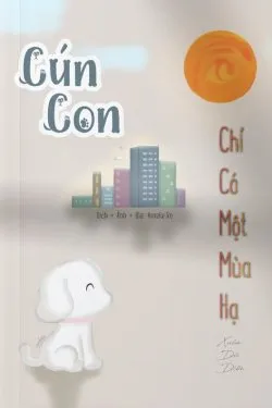 Cún Con Chỉ Có Một Mùa Hạ