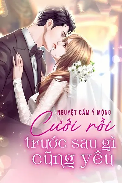 Cưới Rồi Trước Sau Gì Cũng Yêu