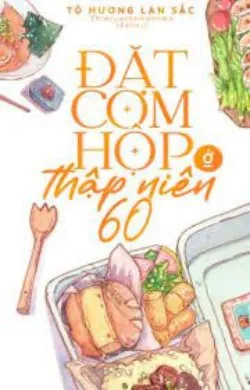 Đặt Cơm Hộp Ở Thập Niên 60