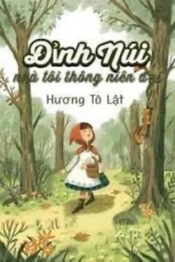 Đỉnh Núi Nhà Tôi Thông Niên Đại