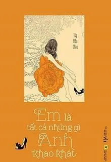 Em Là Tất Cả Những Gì Anh Khao Khát