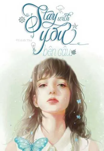 Gặp Anh Là Điều Đẹp Nhất Của Thanh Xuân - Stay With You 2003