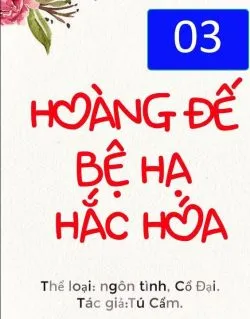 Hoàng Đế Bệ Hạ Hắc Hóa