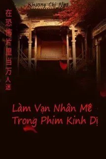 Làm Vạn Nhân Mê Trong Phim Kinh Dị