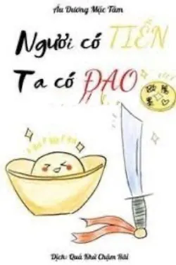 Ngươi Có Tiền, Ta Có Đao