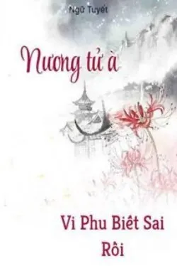 Nương Tử À, Vi Phu Biết Sai Rồi