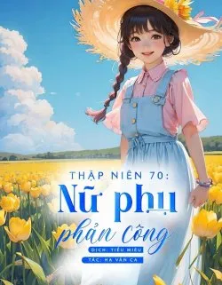 Thập Niên 70 Nữ Phụ Phản Công