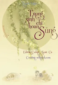 Trọng Sinh Chi Hoan Sủng