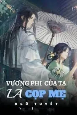 Vương Phi Của Ta Là Cọp Mẹ